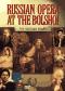 обложка Russian Opera At The Bolshoi: The Vintage Years